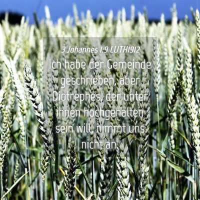 Picture 04 - 3 Johannes 1:9 LUTH1912 - Ich habe der Gemeinde geschrieben, aber - Bible Verse Picture