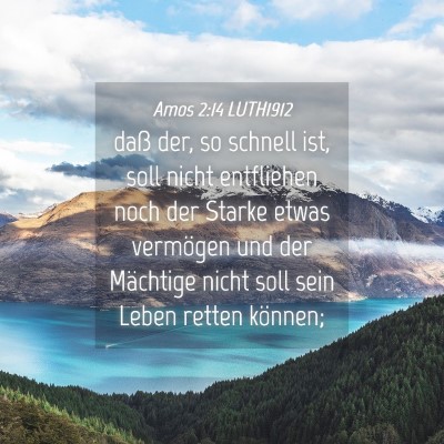Picture 04 - Amos 2:14 LUTH1912 - daß der, so schnell ist, soll nicht entfliehen - Bible Verse Picture
