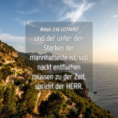 Picture 04 - Amos 2:16 LUTH1912 - und der unter den Starken der mannhafteste ist, - Bible Verse Picture