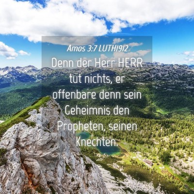 Picture 04 - Amos 3:7 LUTH1912 - Denn der Herr HERR tut nichts, er offenbare denn - Bible Verse Picture