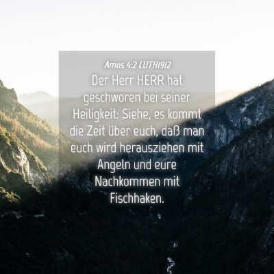 Picture 04 - Amos 4:2 LUTH1912 - Der Herr HERR hat geschworen bei seiner - Bible Verse Picture