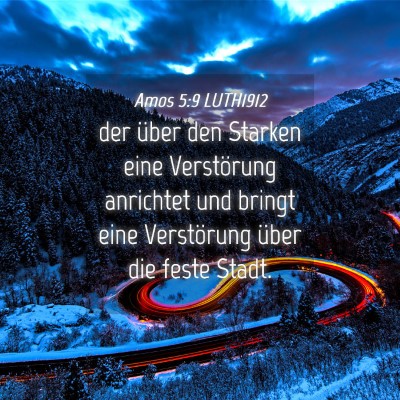 Picture 04 - Amos 5:9 LUTH1912 - der über den Starken eine Verstörung anrichtet - Bible Verse Picture