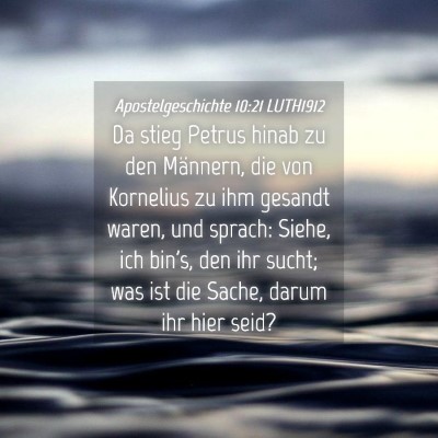 Picture 04 - Apostelgeschichte 10:21 LUTH1912 - Da stieg Petrus hinab zu den Männern, die von - Bible Verse Picture