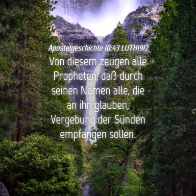 Picture 04 - Apostelgeschichte 10:43 LUTH1912 - Von diesem zeugen alle Propheten, daß durch - Bible Verse Picture