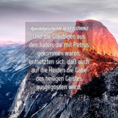 Picture 04 - Apostelgeschichte 10:45 LUTH1912 - Und die Gläubigen aus den Juden, die mit Petrus - Bible Verse Picture