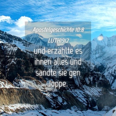 Picture 04 - Apostelgeschichte 10:8 LUTH1912 - und erzählte es ihnen alles und sandte sie gen - Bible Verse Picture