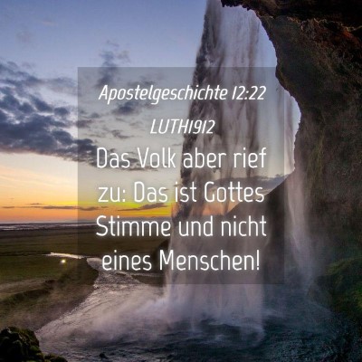 Picture 04 - Apostelgeschichte 12:22 LUTH1912 - Das Volk aber rief zu: Das ist Gottes Stimme und - Bible Verse Picture