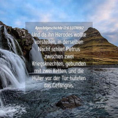 Picture 04 - Apostelgeschichte 12:6 LUTH1912 - Und da ihn Herodes wollte vorstellen, in - Bible Verse Picture