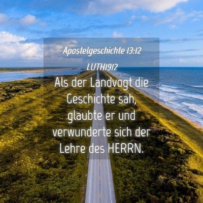 Picture 04 - Apostelgeschichte 13:12 LUTH1912 - Als der Landvogt die Geschichte sah, glaubte er - Bible Verse Picture