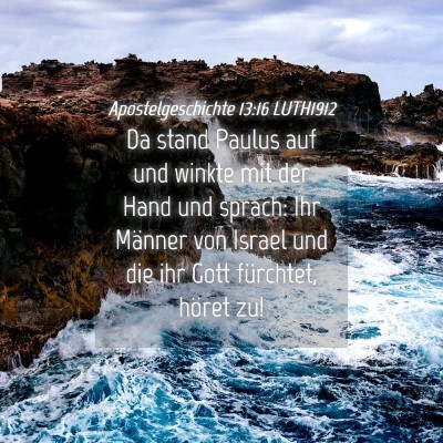 Picture 04 - Apostelgeschichte 13:16 LUTH1912 - Da stand Paulus auf und winkte mit der Hand und - Bible Verse Picture