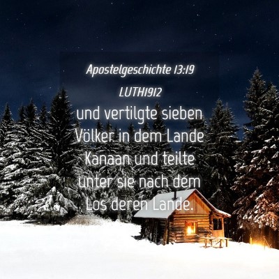 Picture 04 - Apostelgeschichte 13:19 LUTH1912 - und vertilgte sieben Völker in dem Lande Kanaan - Bible Verse Picture