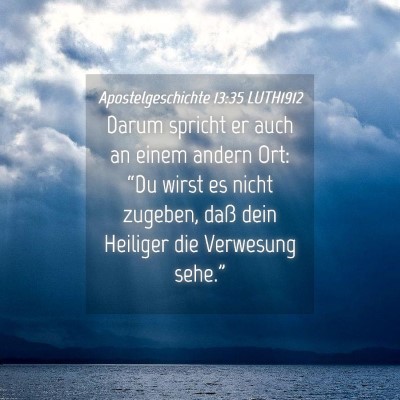Picture 04 - Apostelgeschichte 13:35 LUTH1912 - Darum spricht er auch an einem andern Ort: “Du - Bible Verse Picture