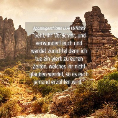 Picture 04 - Apostelgeschichte 13:41 LUTH1912 - “Seht, ihr Verächter, und verwundert euch und - Bible Verse Picture