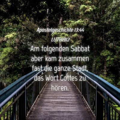 Picture 04 - Apostelgeschichte 13:44 LUTH1912 - Am folgenden Sabbat aber kam zusammen fast die - Bible Verse Picture