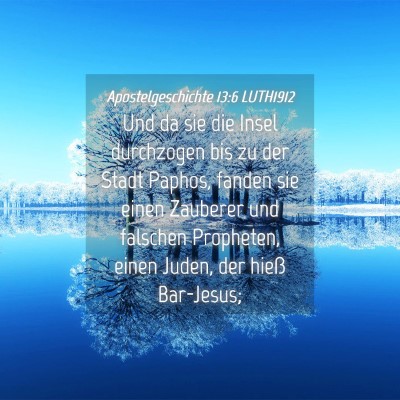 Picture 04 - Apostelgeschichte 13:6 LUTH1912 - Und da sie die Insel durchzogen bis zu der Stadt - Bible Verse Picture