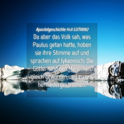 Picture 04 - Apostelgeschichte 14:11 LUTH1912 - Da aber das Volk sah, was Paulus getan hatte, - Bible Verse Picture