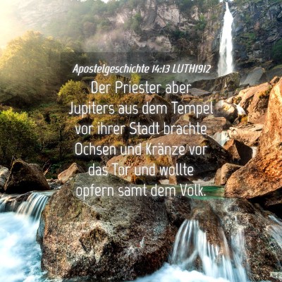 Picture 04 - Apostelgeschichte 14:13 LUTH1912 - Der Priester aber Jupiters aus dem Tempel vor - Bible Verse Picture