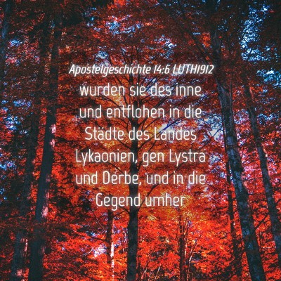 Picture 04 - Apostelgeschichte 14:6 LUTH1912 - wurden sie des inne und entflohen in die Städte - Bible Verse Picture