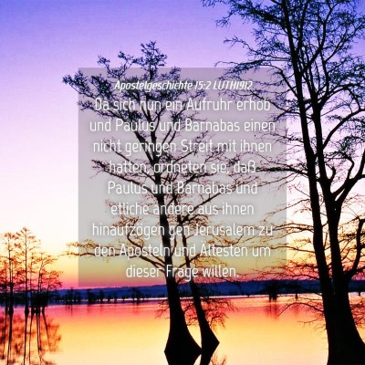 Picture 04 - Apostelgeschichte 15:2 LUTH1912 - Da sich nun ein Aufruhr erhob und Paulus und - Bible Verse Picture