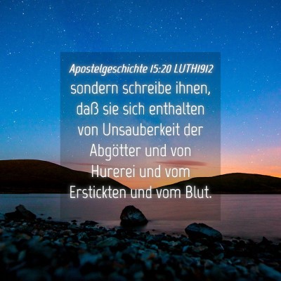 Picture 04 - Apostelgeschichte 15:20 LUTH1912 - sondern schreibe ihnen, daß sie sich enthalten - Bible Verse Picture