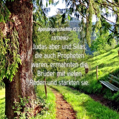 Picture 04 - Apostelgeschichte 15:32 LUTH1912 - Judas aber und Silas, die auch Propheten waren, - Bible Verse Picture