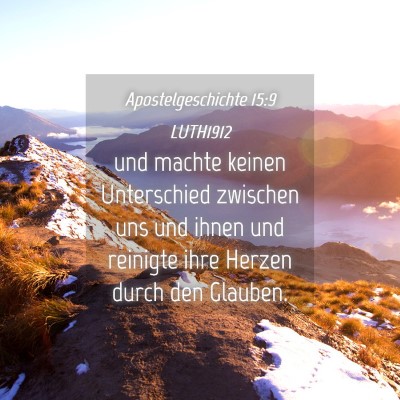 Picture 04 - Apostelgeschichte 15:9 LUTH1912 - und machte keinen Unterschied zwischen uns und - Bible Verse Picture