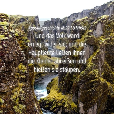 Picture 04 - Apostelgeschichte 16:22 LUTH1912 - Und das Volk ward erregt wider sie; und die - Bible Verse Picture