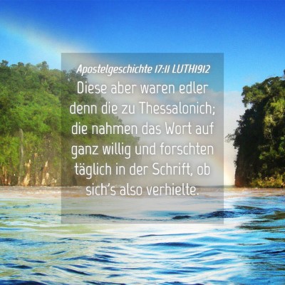 Picture 04 - Apostelgeschichte 17:11 LUTH1912 - Diese aber waren edler denn die zu Thessalonich; - Bible Verse Picture
