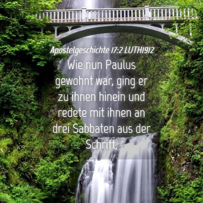 Picture 04 - Apostelgeschichte 17:2 LUTH1912 - Wie nun Paulus gewohnt war, ging er zu ihnen - Bible Verse Picture