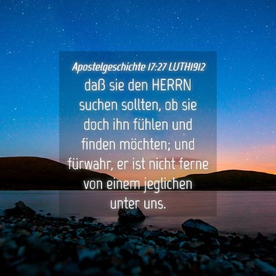 Picture 04 - Apostelgeschichte 17:27 LUTH1912 - daß sie den HERRN suchen sollten, ob sie doch - Bible Verse Picture