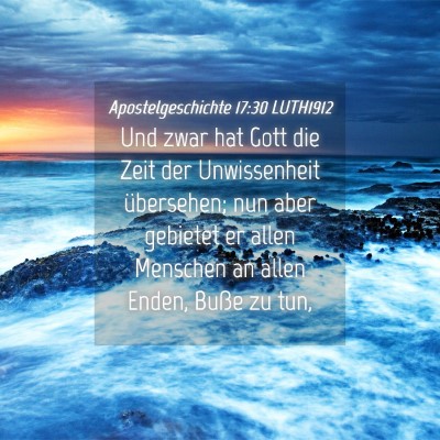 Picture 04 - Apostelgeschichte 17:30 LUTH1912 - Und zwar hat Gott die Zeit der Unwissenheit - Bible Verse Picture