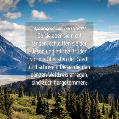 Picture 04 - Apostelgeschichte 17:6 LUTH1912 - Da sie aber sie nicht fanden, schleiften sie den - Bible Verse Picture