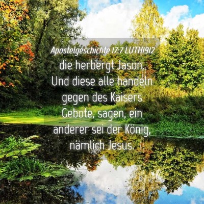 Picture 04 - Apostelgeschichte 17:7 LUTH1912 - die herbergt Jason. Und diese alle handeln gegen - Bible Verse Picture