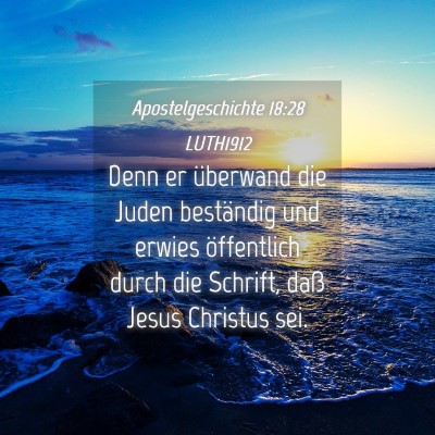 Picture 04 - Apostelgeschichte 18:28 LUTH1912 - Denn er überwand die Juden beständig und erwies - Bible Verse Picture