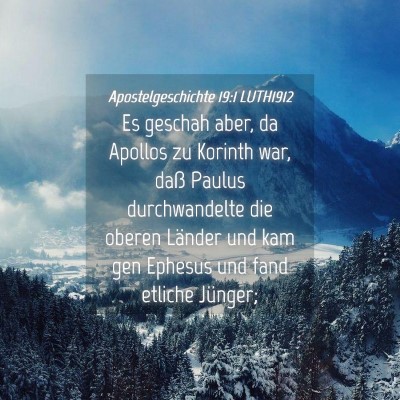 Picture 04 - Apostelgeschichte 19:1 LUTH1912 - Es geschah aber, da Apollos zu Korinth war, daß - Bible Verse Picture