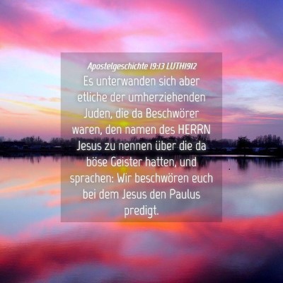 Picture 04 - Apostelgeschichte 19:13 LUTH1912 - Es unterwanden sich aber etliche der - Bible Verse Picture