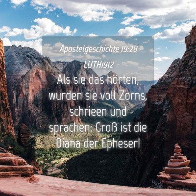 Picture 04 - Apostelgeschichte 19:28 LUTH1912 - Als sie das hörten, wurden sie voll Zorns, - Bible Verse Picture