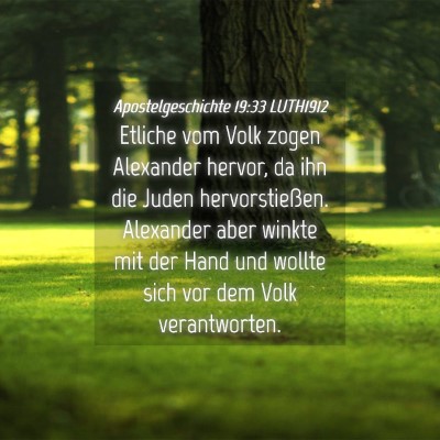 Picture 04 - Apostelgeschichte 19:33 LUTH1912 - Etliche vom Volk zogen Alexander hervor, da ihn - Bible Verse Picture