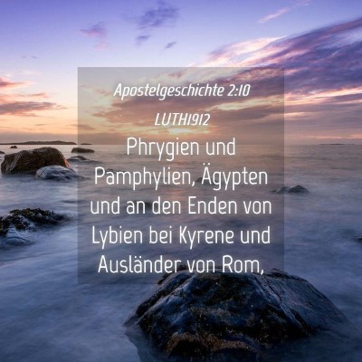 Picture 04 - Apostelgeschichte 2:10 LUTH1912 - Phrygien und Pamphylien, Ägypten und an den - Bible Verse Picture