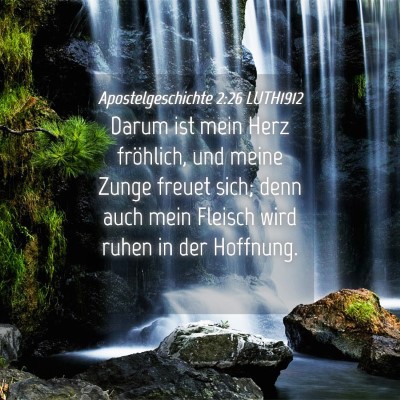 Picture 04 - Apostelgeschichte 2:26 LUTH1912 - Darum ist mein Herz fröhlich, und meine Zunge - Bible Verse Picture