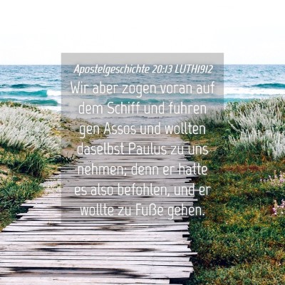 Picture 04 - Apostelgeschichte 20:13 LUTH1912 - Wir aber zogen voran auf dem Schiff und fuhren - Bible Verse Picture