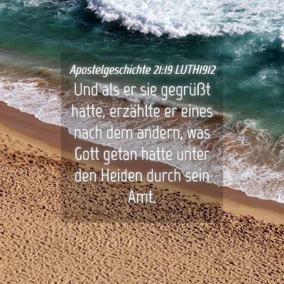 Picture 04 - Apostelgeschichte 21:19 LUTH1912 - Und als er sie gegrüßt hatte, erzählte er - Bible Verse Picture