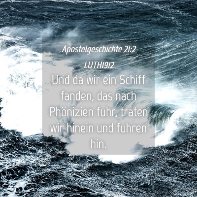 Picture 04 - Apostelgeschichte 21:2 LUTH1912 - Und da wir ein Schiff fanden, das nach Phönizien - Bible Verse Picture