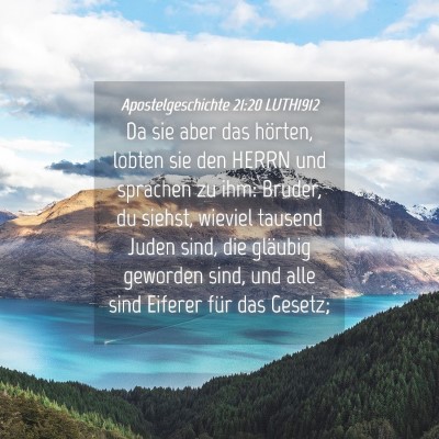 Picture 04 - Apostelgeschichte 21:20 LUTH1912 - Da sie aber das hörten, lobten sie den HERRN und - Bible Verse Picture
