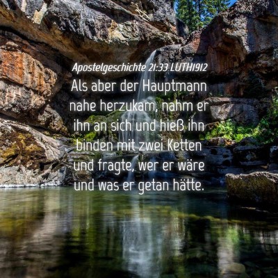 Picture 04 - Apostelgeschichte 21:33 LUTH1912 - Als aber der Hauptmann nahe herzukam, nahm er ihn - Bible Verse Picture