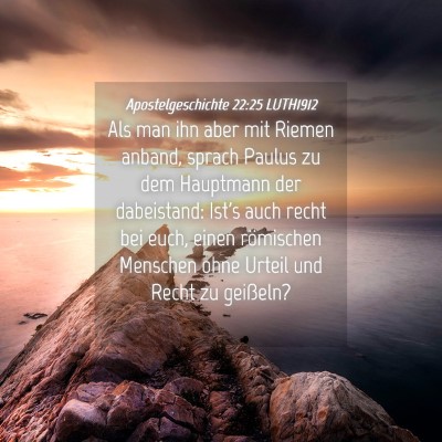 Picture 04 - Apostelgeschichte 22:25 LUTH1912 - Als man ihn aber mit Riemen anband, sprach Paulus - Bible Verse Picture