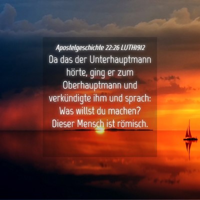 Picture 04 - Apostelgeschichte 22:26 LUTH1912 - Da das der Unterhauptmann hörte, ging er zum - Bible Verse Picture