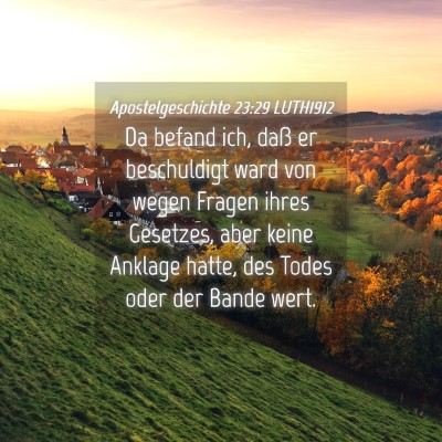 Picture 04 - Apostelgeschichte 23:29 LUTH1912 - Da befand ich, daß er beschuldigt ward von wegen - Bible Verse Picture