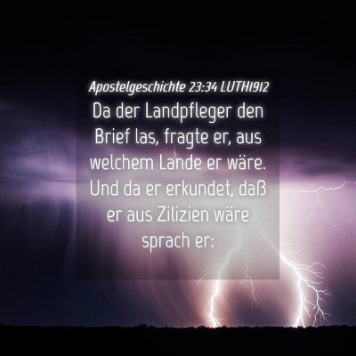 Picture 04 - Apostelgeschichte 23:34 LUTH1912 - Da der Landpfleger den Brief las, fragte er, aus - Bible Verse Picture