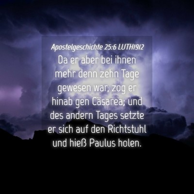 Picture 04 - Apostelgeschichte 25:6 LUTH1912 - Da er aber bei ihnen mehr denn zehn Tage gewesen - Bible Verse Picture